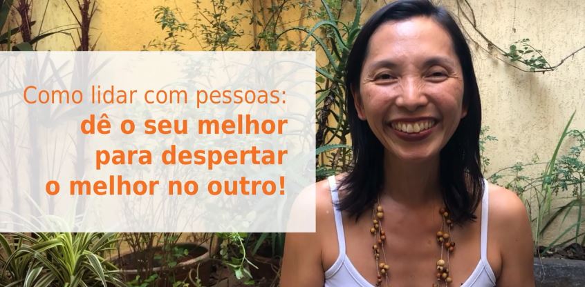 Como_lidar_com_pessoas_de_o_seu_melhor_para_despertar_o_melhor_no_outro