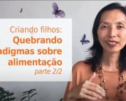 Criando_filhos_Quebrando_paradigmas_sobre_alimentacao_parte_2-2